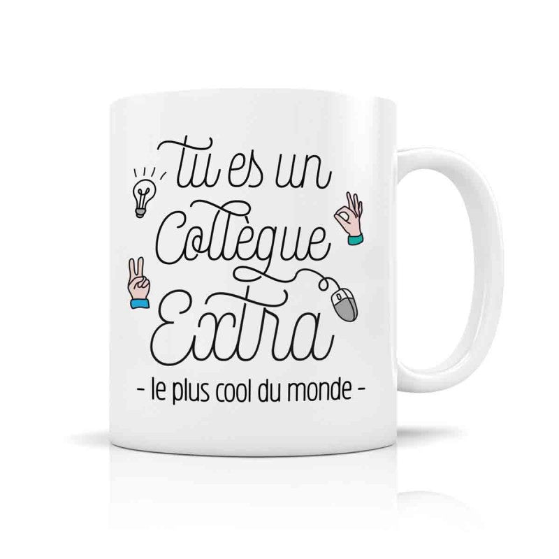 Mug - Tu est un Collègue extra...