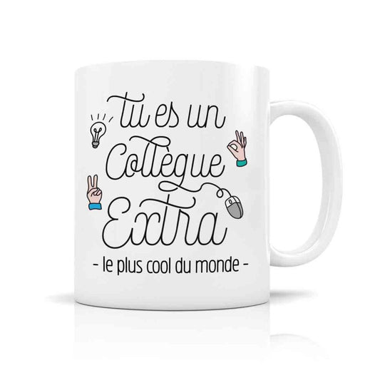 Mug - Tu est un Collègue extra...
