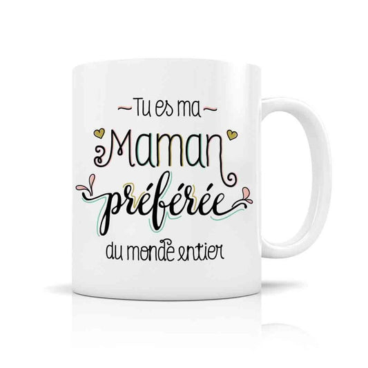 Mug - Tu est ma Maman préférée...